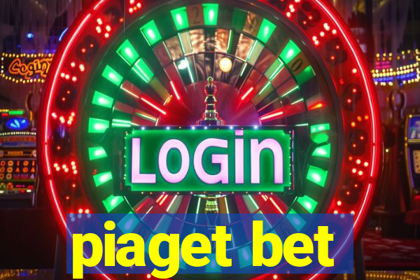 piaget bet